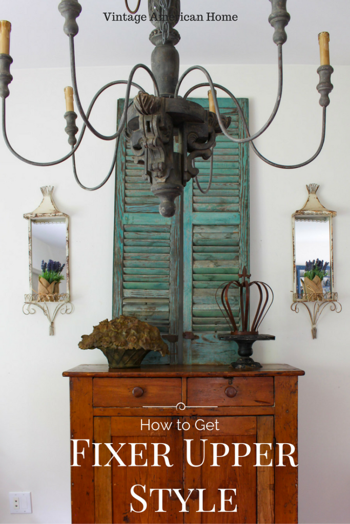 10 easy and inexpensive ways to get the fixer upper farmhouse look on a budget. Or just use what you have and here's how. Vintage American Home blog.