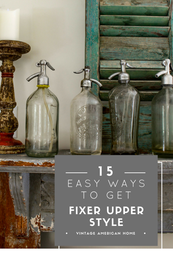 How to get fixer upper style in your own home on a budget from Vintage American Home 